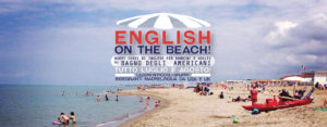 NEW: ‘English on the Beach’ @ Bagno degli Americani!!! NEW: ‘English on the Beach’ @ Bagno degli Americani!!!